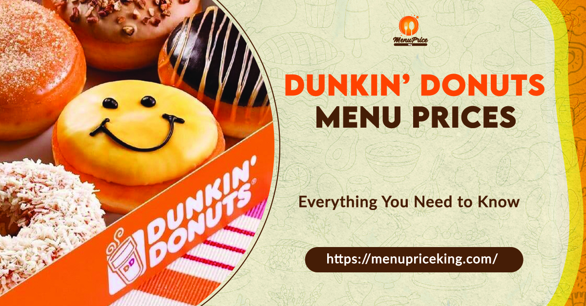 Dunkin’ Donuts Menu Prices July 2024